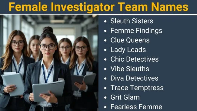 Female Investigator Team Names