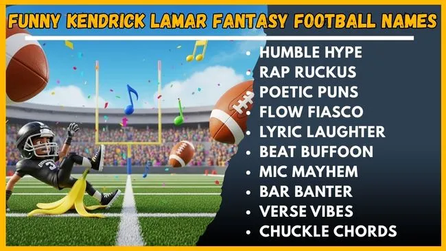A collection of funny fantasy football names that play on Kendrick Lamar's songs and persona.