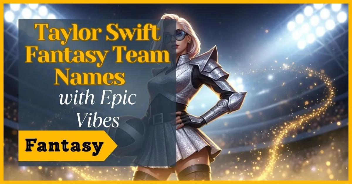 Taylor Swift Fantasy Team Names