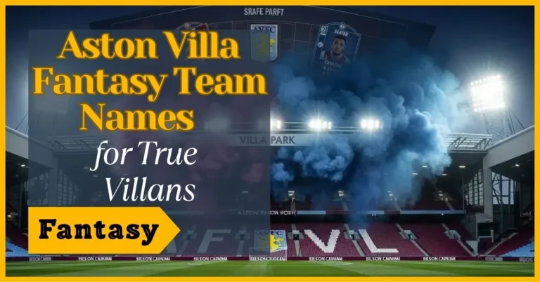 Aston Villa Fantasy Team Names